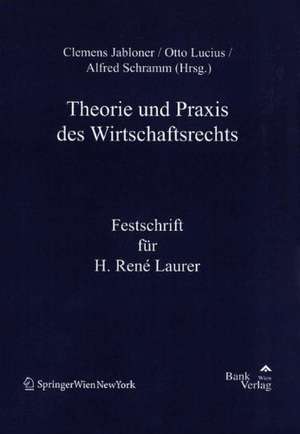 Theorie und Praxis des Wirtschaftsrechts de Ludwig Adamovich