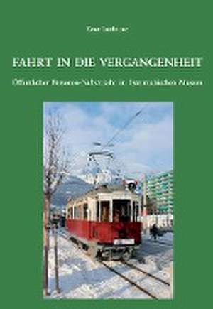 Fahrt in die Vergangenheit. de Ernst Lassbacher