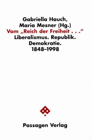 Vom "Reich der Freiheit..." de Gabriella Hauch