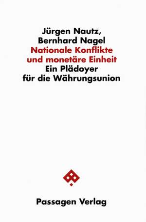 Nationale Konflikte und monetäre Einheit de Jürgen Nautz