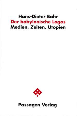 Der babylonische Logos de Peter Engelmann