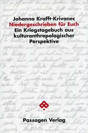 Niedergeschrieben für Euch de Johanna Krafft-Krivanec