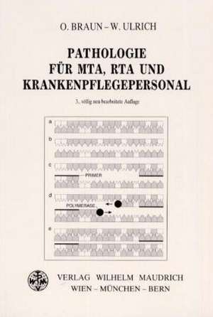 Pathologie für MTA, RTA und Krankenhauspflegepersonal de Otto Braun