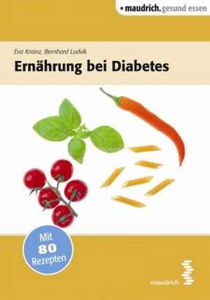 Ernährung bei Diabetes de Bernhard Ludvik