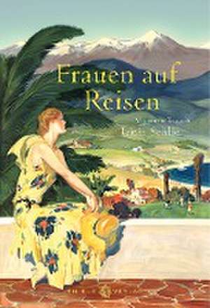 Frauen auf Reisen de Tanja Schlie