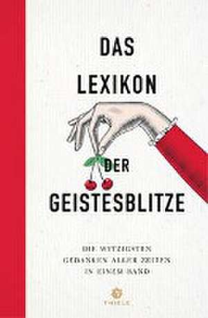 Das Lexikon der Geistesblitze de Johannes Thiele