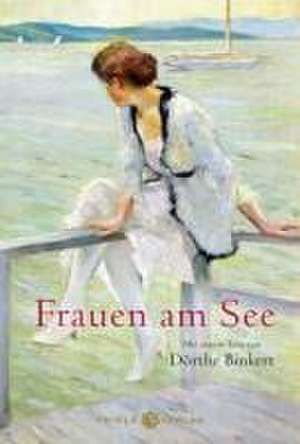 Frauen am See de Dörthe Binkert