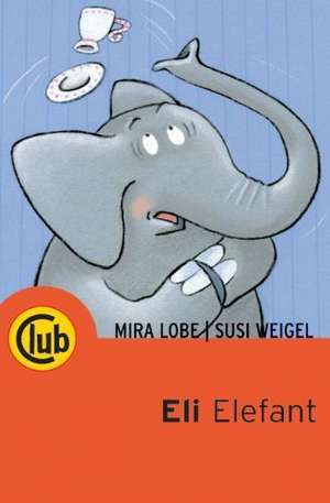 Eli Elefant de Mira Lobe