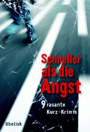 Schneller als die Angst de Erich Weidinger