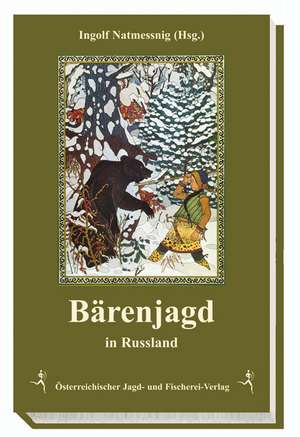 Bärenjagd in Russland de Ingolf Natmessnig