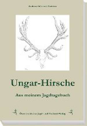 Ungar-Hirsche de Andreas Frhr. von Nolcken