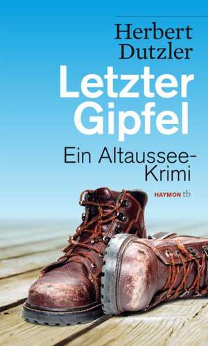 Letzter Gipfel de Herbert Dutzler