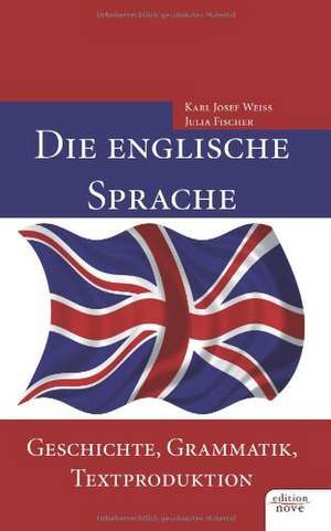 Die englische Sprache de Karl Josef Weiss