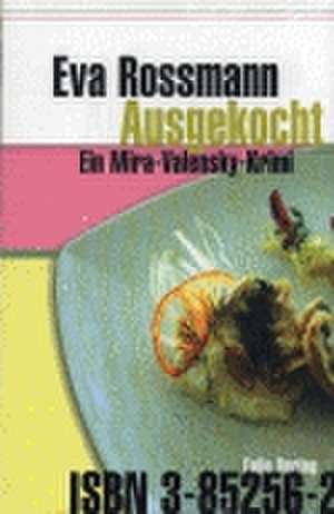 Ausgekocht de Eva Rossmann