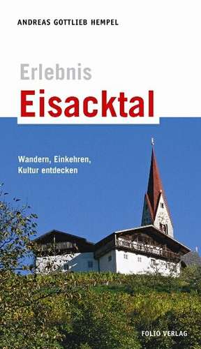 Erlebnis Eisacktal de Andreas Gottlieb Hempel