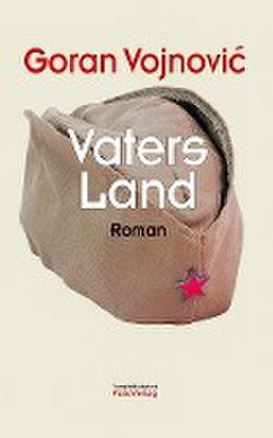 Vaters Land de Goran Vojnovic