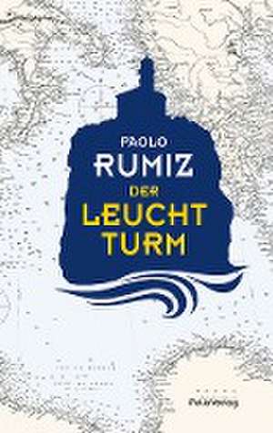 Der Leuchtturm de Paolo Rumiz