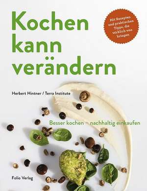 Kochen kann verändern! de Herbert Hintner