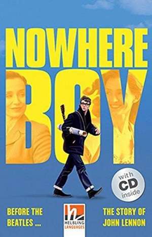 Nowhere Boy, mit 2 Audio-CDs. Level 5 (B1) de Sam Taylor-Wood