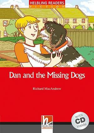 Dan and the Missing Dogs, mit 1 Audio-CD. Level 2 (A1/A2) de Richard MacAndrew