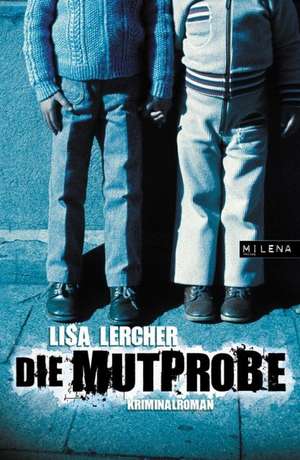 Die Mutprobe de Lisa Lercher