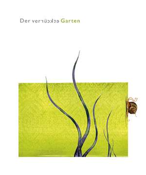 Der verrückte Garten de Eva Brislinger