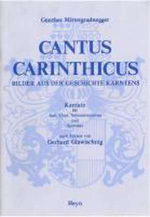 Cantus Carinthicus de Günther Mittergradnegger