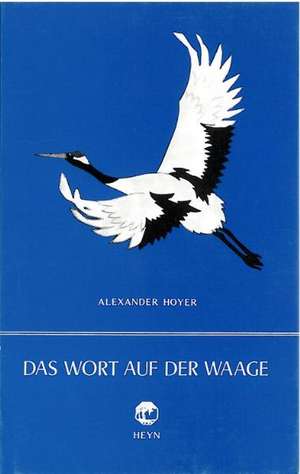 Das Wort auf der Waage de Alexander Hoyer