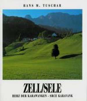 Zell /Sele de Tuschar Hans M