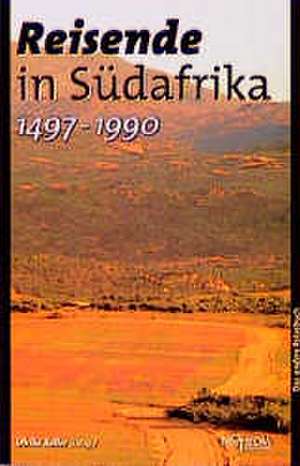 Reisende in Südafrika (1497-1990) de Ulrike Keller