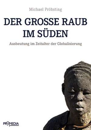 Der große Raub im Süden de Michael Pröbsting