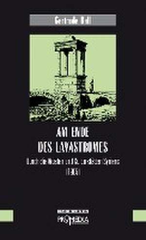 Am Ende des Lavastromes de Gertrude Bell