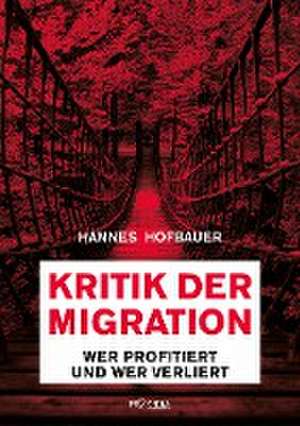 Kritik der Migration de Hannes Hofbauer