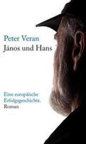 János und Hans de Peter Veran