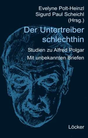 Der Untertreiber schlechthin de Evelyne Polt-Heinzl