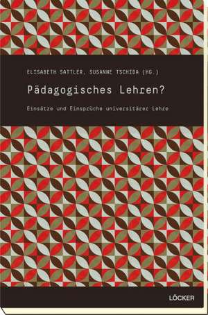 Pädagogisches Lehren? de Elisabeth Sattler