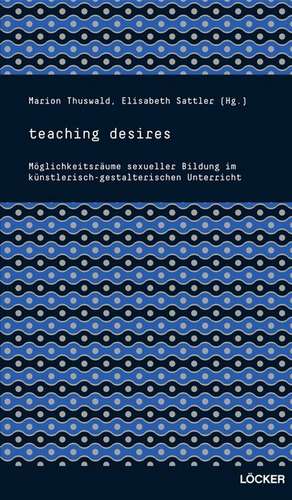 teaching desires de Marion Thuswald