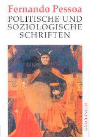 Politische und soziologische Schriften de Fernando Pessoa