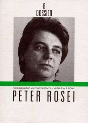 Dossier 06. Peter Rosei de Gerhard Fuchs