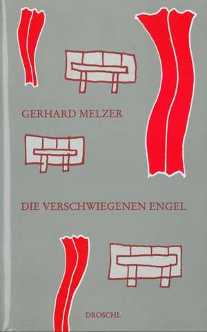 Die verschwiegenen Engel de Gerhard Melzer