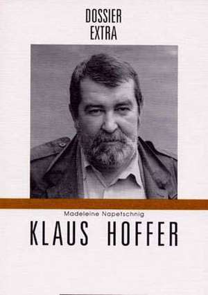 Dossier extra. Klaus Hoffer de Madeleine Napetschnig