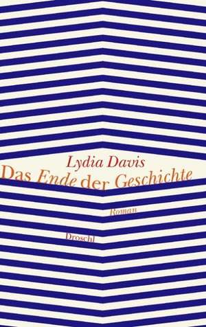 Das Ende der Geschichte de Lydia Davis