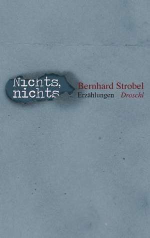 Nichts, nichts de Bernhard Strobel