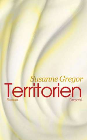 Territorien de Susanne Gregor