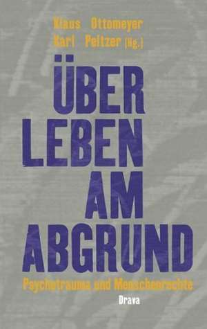 Überleben am Abgrund de Klaus Ottomeyer