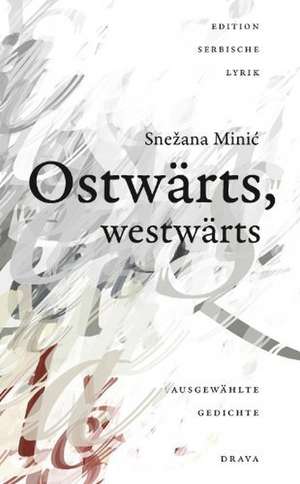 Ostwärts, westwärts de Snezana Minic