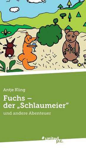 Fuchs - Der "Schlaumeier": Mein Leidensweg de Antje Kling