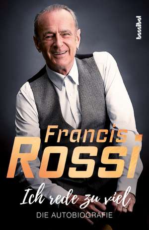 Ich rede zu viel de Francis Rossi