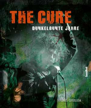 The Cure de Ian Gittins