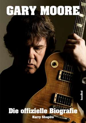 Gary Moore de Harry Shapiro